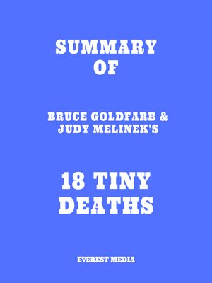 cover image of Summary of Bruce Goldfarb & Judy Melinek's 18 Tiny Deaths